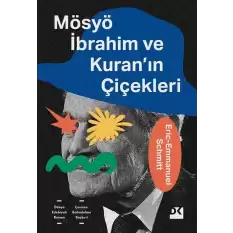 Mösyö İbrahim ve Kuranın Çiçekleri