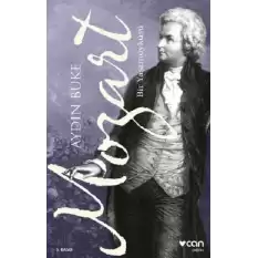 Mozart - Bir Yaşam Öyküsü