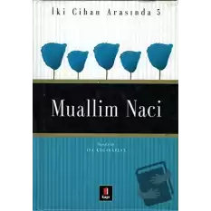 Muallim Naci İki Cihan Arasında 5 (Ciltli)