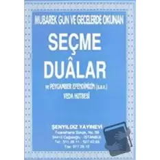 Mübarek Gün ve Gecelerde Okunan Seçme Dualar ve Peygamber Efendimizin (sav) Veda Hutbesi