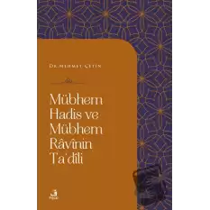 Mübhem Hadis ve Mübhem Ravinin Tadili