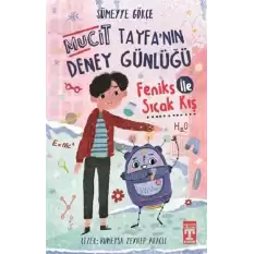 Mucit Tayfanın Deney Günlüğü - Feniks İle Sıcak Kış