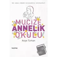 Mucize Annelik Okulu