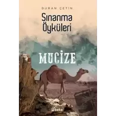 Mucize - Sınanma Öyküleri