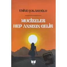 Mucizeler Hep Ansızın Gelir