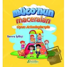 Müconun Maceraları - Oyun Arkadaşlarıyla