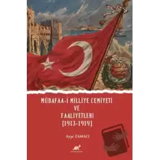 Müdafaa-i Milliye Cemiyeti ve Faaliyetleri (1913-1919)