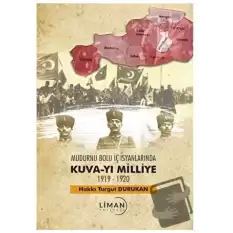 Mudurnu Bolu İç İsyanlarında Kuva-yi Milliye 1919-1920