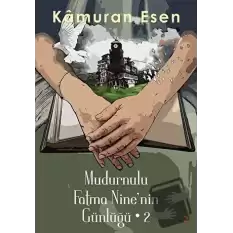 Mudurnulu Fatma Nine’nin Günlüğü - 2