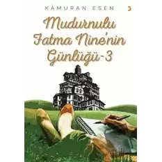 Mudurnulu Fatma Nine’nin Günlüğü 3