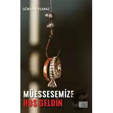 Müessesemize Hoşgeldin