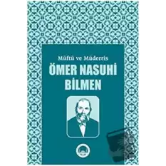 Müftü ve Müderris Ömer Nasuhi Bilmen Sempozyum Tebliğleri