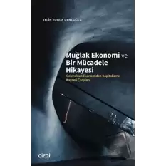 Muğlak Ekonomi ve Bir Mücadele Hikayesi