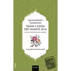 Muhaddisler Nazarında İmam Ebu Hanife (r.a.) (2 Cilt)