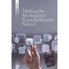 Muhasebe Mesleğinin Standartlaşma Süreci