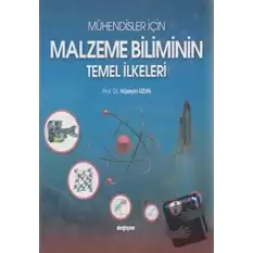 Mühendisler İçin Malzeme Biliminin Temel İlkeleri