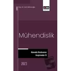 Mühendislik Alanında Uluslararası Araştırmalar XI