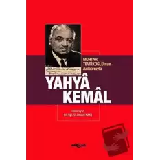 Muhtar Tevfikoğlu’nun Anlatımıyla Yahya Kemal