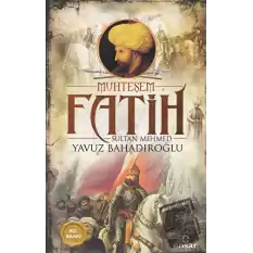 Muhteşem Fatih Sultan Mehmed