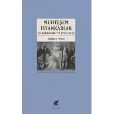 Muhteşem İsyankarlar: İlk Romantikler ve Benin Keşfi