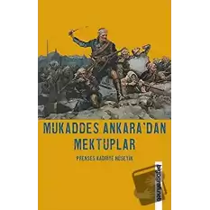 Mukaddes Ankara’dan Mektuplar