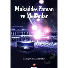 Mukaddes Zaman ve Mekanlar