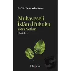 Mukayeseli İslam Hukuku Ders Notları (İbadetler)