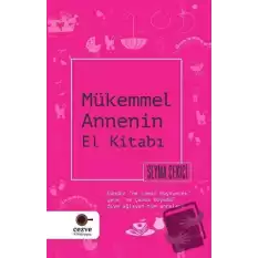 Mükemmel Annenin El Kitabı