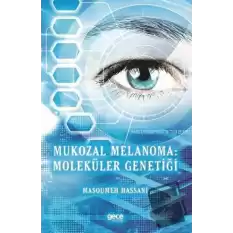 Mukozal Melanoma: Moleküler Genetiği