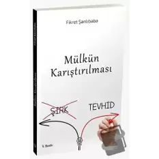 Mülkün Karıştırılması (Şirk-Tevhid)