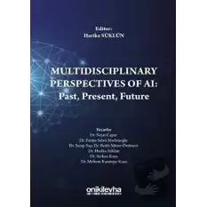 Multidisciplinary Perspectives of AI: Past, Present, Future