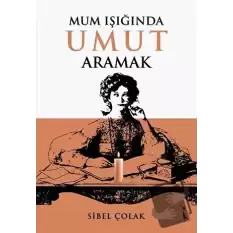 Mum Işığında Umut Aramak