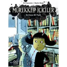 Mürekkep İçiciler 2 - İki Kişiye Bir Pipet