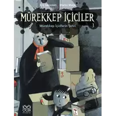 Mürekkep İçiciler 3 - Mürekkep İçicilerin Şehri