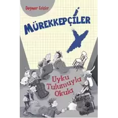 Mürekkepçiler - Uyku Tulumuyla Okula