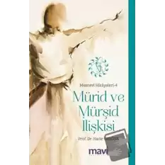 Mürid ve Mürşid İlişkisi: Mesnevi Hikayeleri-4