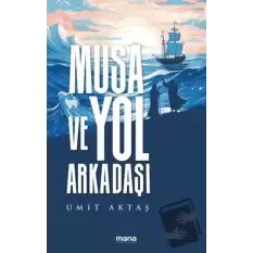 Musa ve Yol Arkadaşı