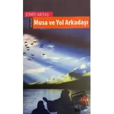 Musa ve Yol Arkadaşı