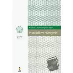 Musaddik ve Müheymin