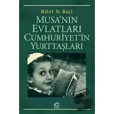 Musa’nın Evlatları Cumhuriyet’in Yurttaşları