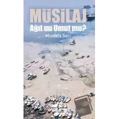 Müsilaj - Ağıt mı Umut mu?