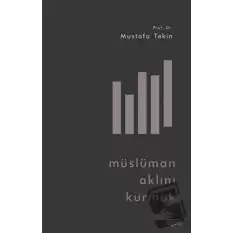 Müslüman Aklını Kurmak