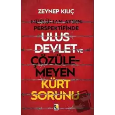 Müslüman Aydın Perspektifinde Ulus Devlet ve Çözülemeyen Kürt Sorunu