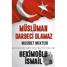 Müslüman Darbeci Olamaz