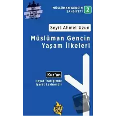 Müslüman Gencin Yaşam İlkeleri