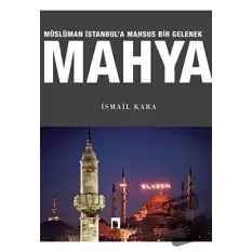 Müslüman İstanbula Mahsus Bir Gelenek Mahya (Ciltli)