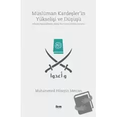 Müslüman Kardeşlerin Yükselişi ve Düşüşü