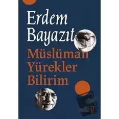 Müslüman Yürekler Bilirim