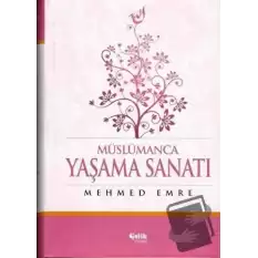 Müslümanca Yaşama Sanatı (Ciltli)