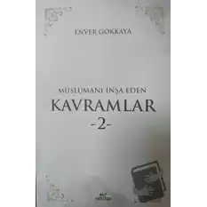 Müslümanı İnşa Eden Kavramlar 2